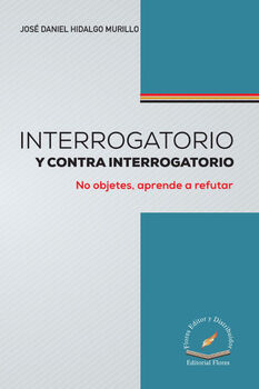 INTERROGATORIO Y CONTRAINTERROGATORIO -NO OBJETES, APRENDE-