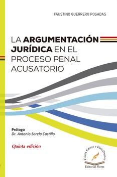 ARGUMENTACIN JURIDICA EN EL PROCESO PENAL ACUSATORIO, LA