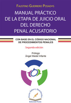 MANUAL PRCTICO DE LA ETAPA DE JUICIO ORAL DEL DERECHO PENAL ACU.