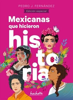 MEXICANAS QUE HICIERON HISTORIA