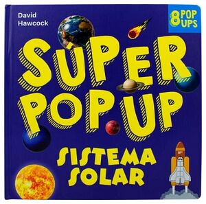 LIBRO INFANTIL: SPER POP UP: SISTEMA SOLAR