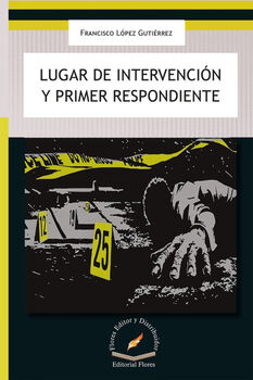 LUGAR DE INTERVENCIN Y PRIMER RESPONDIENTE