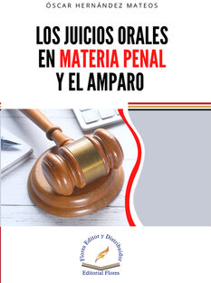 JUICIOS ORALES EN MATERIA PENAL Y EL AMPARO