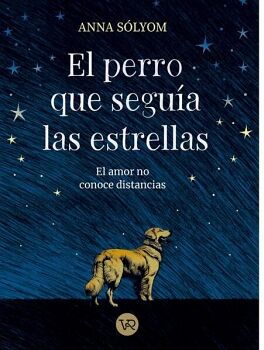 EL PERRO QUE SEGUA LAS ESTRELLAS