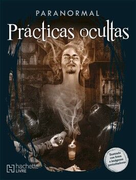 PARANORMAL. PRCTICAS OCULTAS