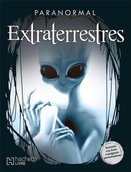 PARANORMAL. EXTRATERRESTRES