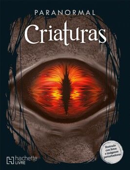 PARANORMAL. CRIATURAS ALUCINANTES