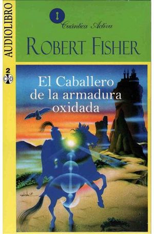 CABALLERO DE LA ARMADURA OXIDADA, EL (AUDIOLIBRO) -CUANTICA ACT-