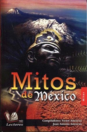 MITOS DE MEXICO                          (MAS LECTORES)