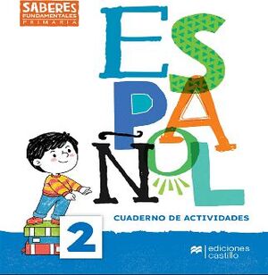 SABERES FUNDAMENTALES ESPAOL 2 PRIM. (CUADERNO DE TRABAJO)