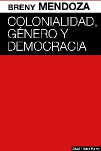 COLONIALIDAD, GNERO Y DEMOCRACIA