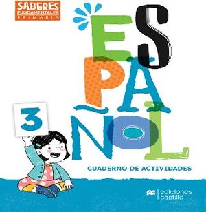 SABERES FUNDAMENTALES ESPAOL 3 PRIM. (CUADERNO DE TRABAJO)