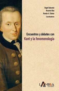 ENCUENTROS Y DEBATES CON KANT Y LA FENOMENOLOGA