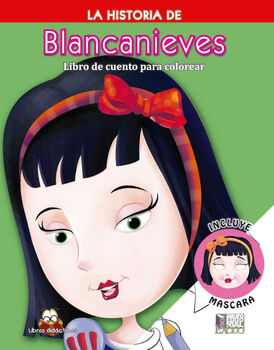 HISTORIA DE BLANCANIEVES, LA (CUENTOS P/COLOREAR)