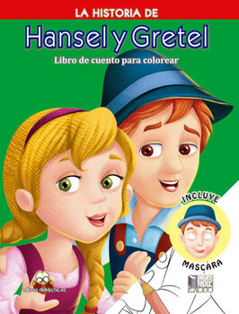 HISTORIA DE HANSEL Y GRETEL, LA (CUENTOS P/COLOREAR)