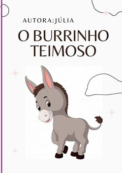 O BURRINHO TEIMOSO