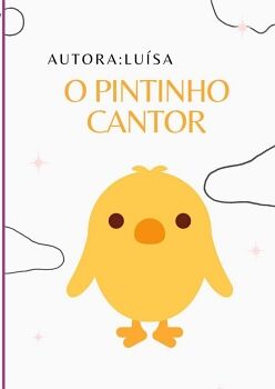 O PINTINHO CANTOR