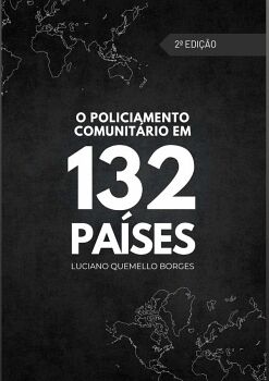 O POLICIAMENTO COMUNITRIO EM 132 PASES