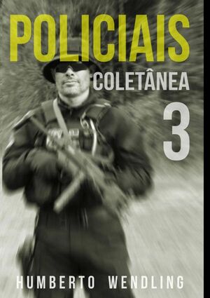 POLICIAIS: COLETNEA 3