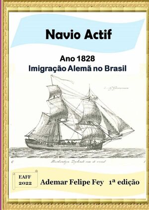 NAVIO ACTIF - ANO 1828: IMIGRAO ALEM NO BRASIL