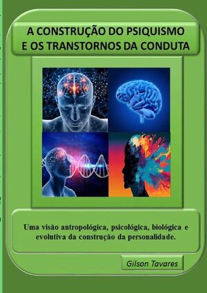 A CONSTRUO DO PSIQUISMO E OS TRANSTORNOS DA CONDUTA