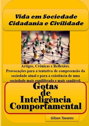 VIDA EM SOCIEDADE CIDADANIA E CIVILIDADE - GOTAS DE INTELIGNCIA COMPORTAMENTAL