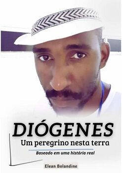 DIGENES - UM PEREGRINO NESTA TERRA