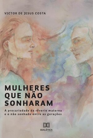 MULHERES QUE NO SONHARAM