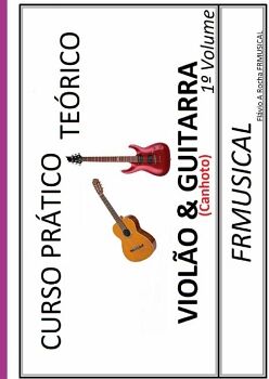 CURSO PRTICO TERICO VIOLO & GUITARRA [NO DESTRO/CANHOTO]1 VOLUME