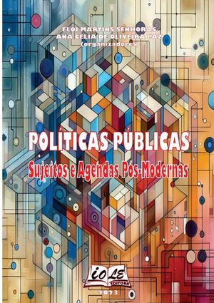 POLTICAS PBLICAS: SUJEITOS E AGENDAS PS-MODERNAS