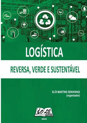 LOGSTICA: REVERSA, VERDE E SUSTENTVEL