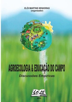 AGROECOLOGIA & EDUCAO DO CAMPO: DISCUSSES EMPRICAS