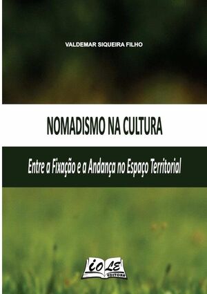 NOMADISMO NA CULTURA: ENTRE A FIXAO E A ANDANA NO ESPAO TERRITORIAL