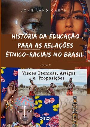 HISTRIA DA EDUCAO PARA AS RELAES TNICO RACIAIS NO BRASIL LIVRO 2