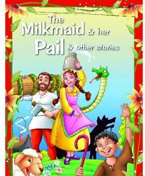 THE MILKMAID & HER PAIL (AESOP'S FABLES)