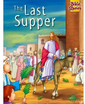 BIBLE STORIES - THE LAST SUPPER