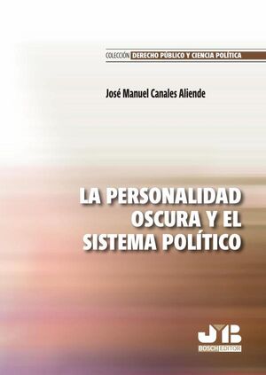 LA PERSONALIDAD OSCURA Y EL SISTEMA POLTICO