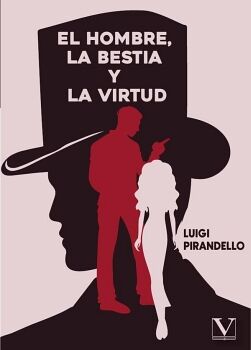 EL HOMBRE, LA BESTIA Y LA VIRTUD