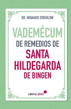 VADMECUM DE REMEDIOS DE SANTA HILDEGARDA DE BINGEN