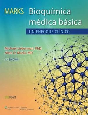 MARKS BIOQUIMICA MEDICA BASICA 4ED. -UN ENFOQUE CLINICO-