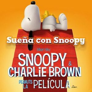 SNOOPY & CHARLIE BROWN.PENAUTS LA PELICULA -SUEA CON SNOOP