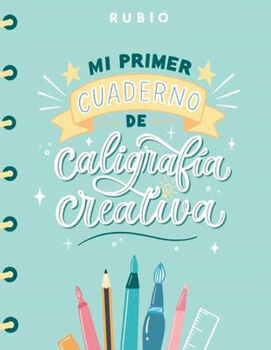 MI PRIMER CUADERNO DE CALIGRAFA CREATIVA