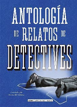ANTOLOGA DE RELATOS DE DETECTIVES -CLSICOS ILUSTRADOS- (EMP.)