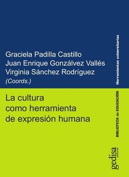 LA CULTURA COMO HERRAMIENTA DE EXPRESIN HUMANA