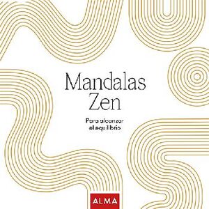 MANDALAS ZEN -PARA ALCANZAR EL EQUILIBRIO-