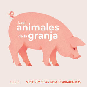 ANIMALES DE LA GRANJA, LOS -MIS PRIMEROS DESCUBRIMIENTOS- (CARTON