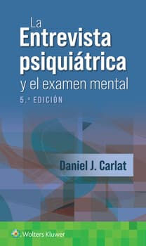 ENTREVISTA PSIQUITRICA Y EL EXAMEN MENTAL, LA 5ED.