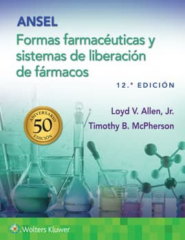 ANSEL FORMAS FARMACUTICAS Y SISTEMAS DE LIBERACIN 12ED.