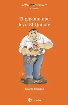 GIGANTE QUE LEY EL QUIJOTE, EL  (NOVELA/ALT/NARANJA)