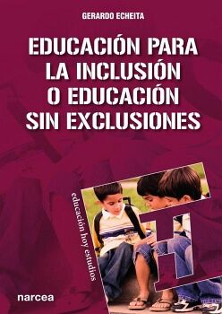 EDUCACIN PARA LA INCLUSIN O EDUCACIN SIN EXCLUSIONES